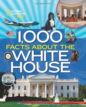 1,000 facts about the white house