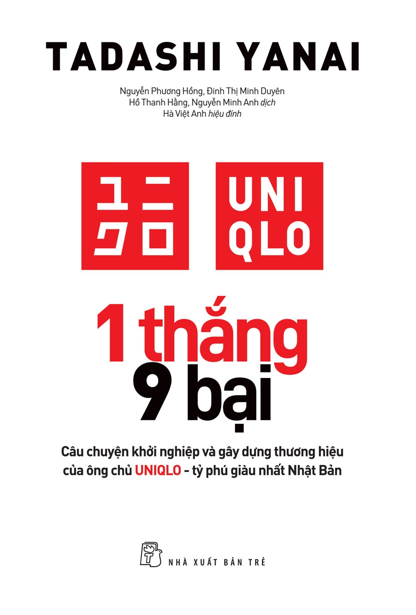 1 thắng 9 bại - câu chuyện khởi nghiệp và gây dựng thương hiệu của ông chủ uniqlo - tỷ phú giàu nhất nhật bản