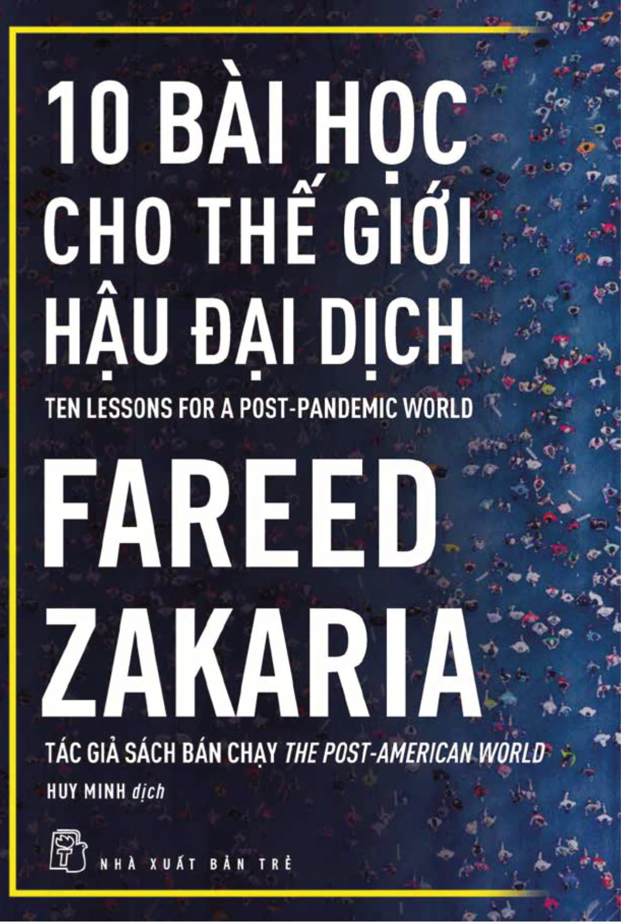 10 bài học cho thế giới hậu đại dịch - ten lessons for a post-pandemic world