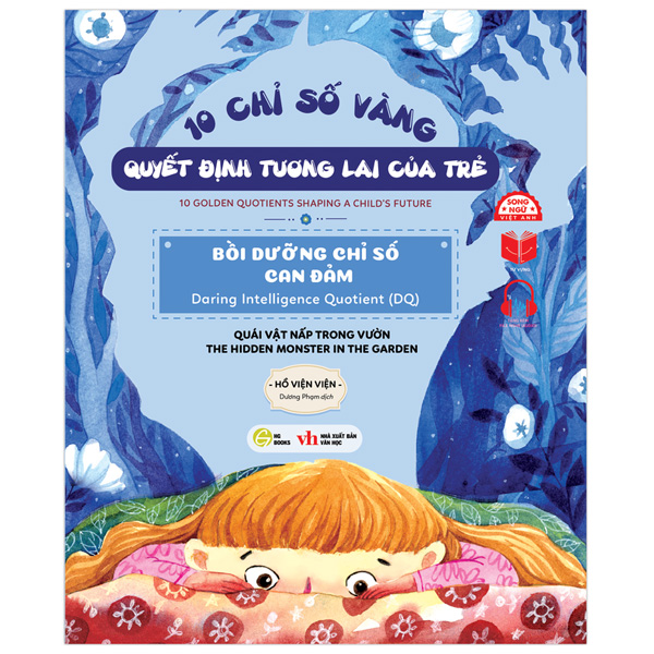 10 chỉ số vàng quyết định tương lai của trẻ - bồi dưỡng chỉ số can đảm - daring intelligence quotient (dq) - quái vật ẩn nấp trong vườn - the hidden monster in the garden - song ngữ anh-việt