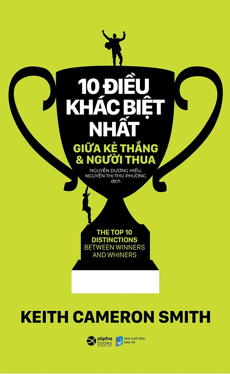 10 Điều Khác Biệt Nhất Giữa Kẻ Thắng Và Người Thua (Tái Bản 2021)