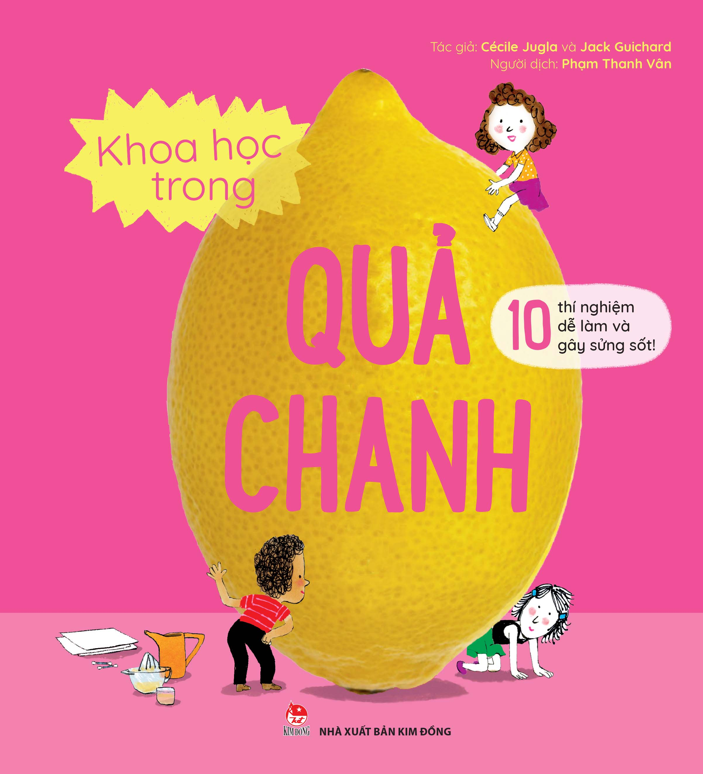 10 Thi Nghiem De Lam Va Gay Sung Sot - Khoa Hoc Trong Qua Chanh (Tai Ban 2023)