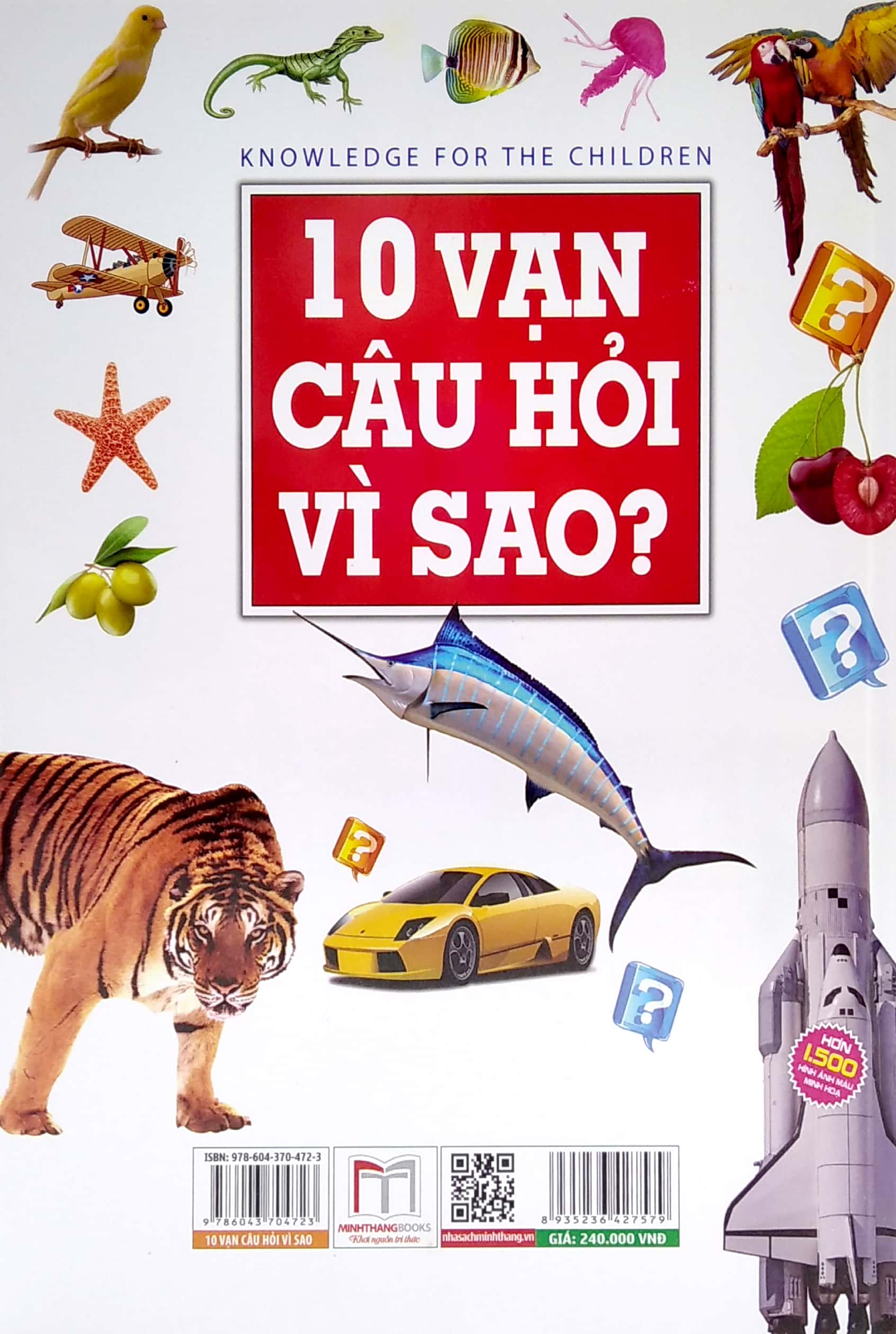 10 vạn câu hỏi vì sao? - bách khoa tri thức phổ thông (bìa cứng)
