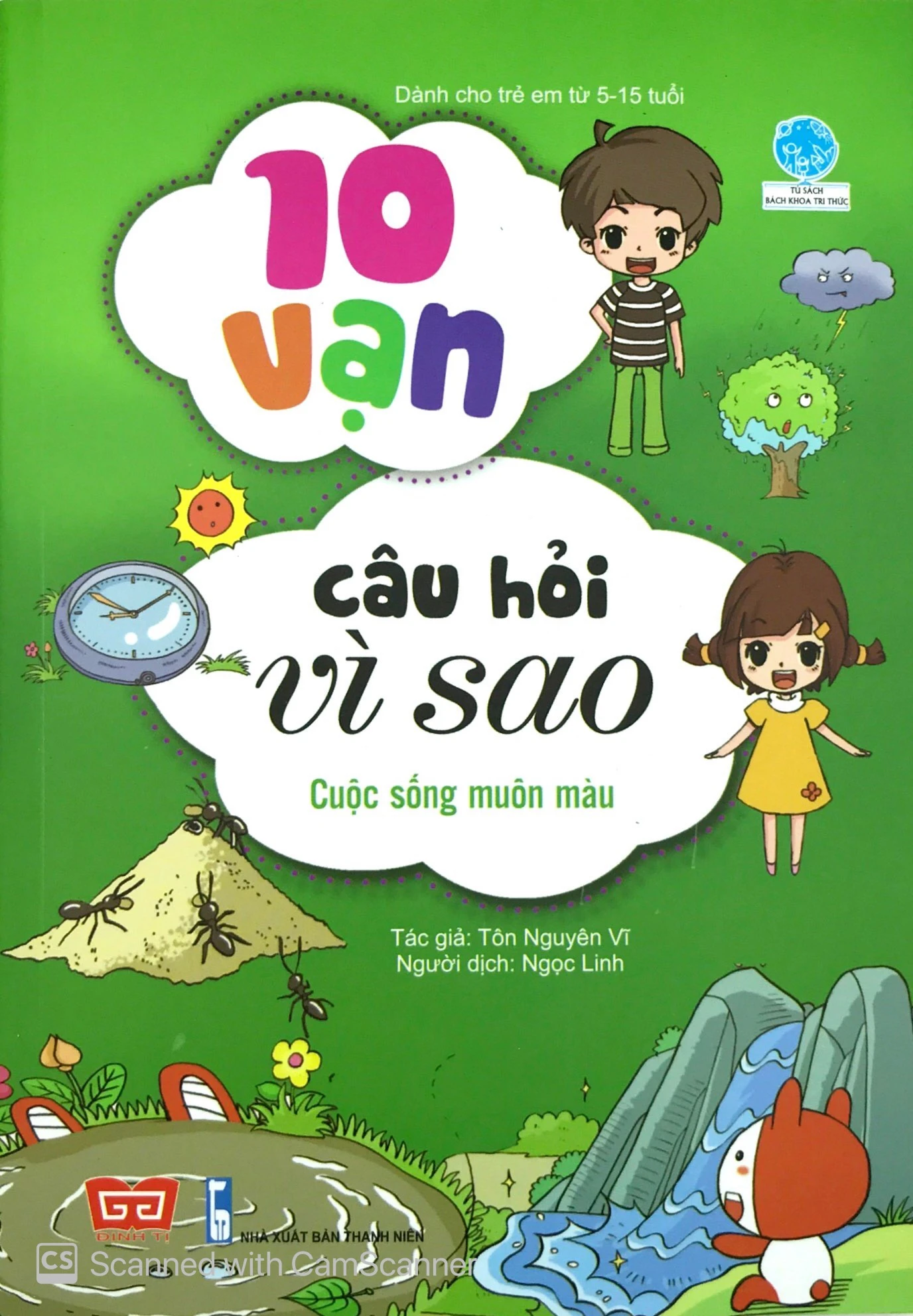 10 vạn câu hỏi vì sao - cuộc sống muôn màu (tái bản 2018)
