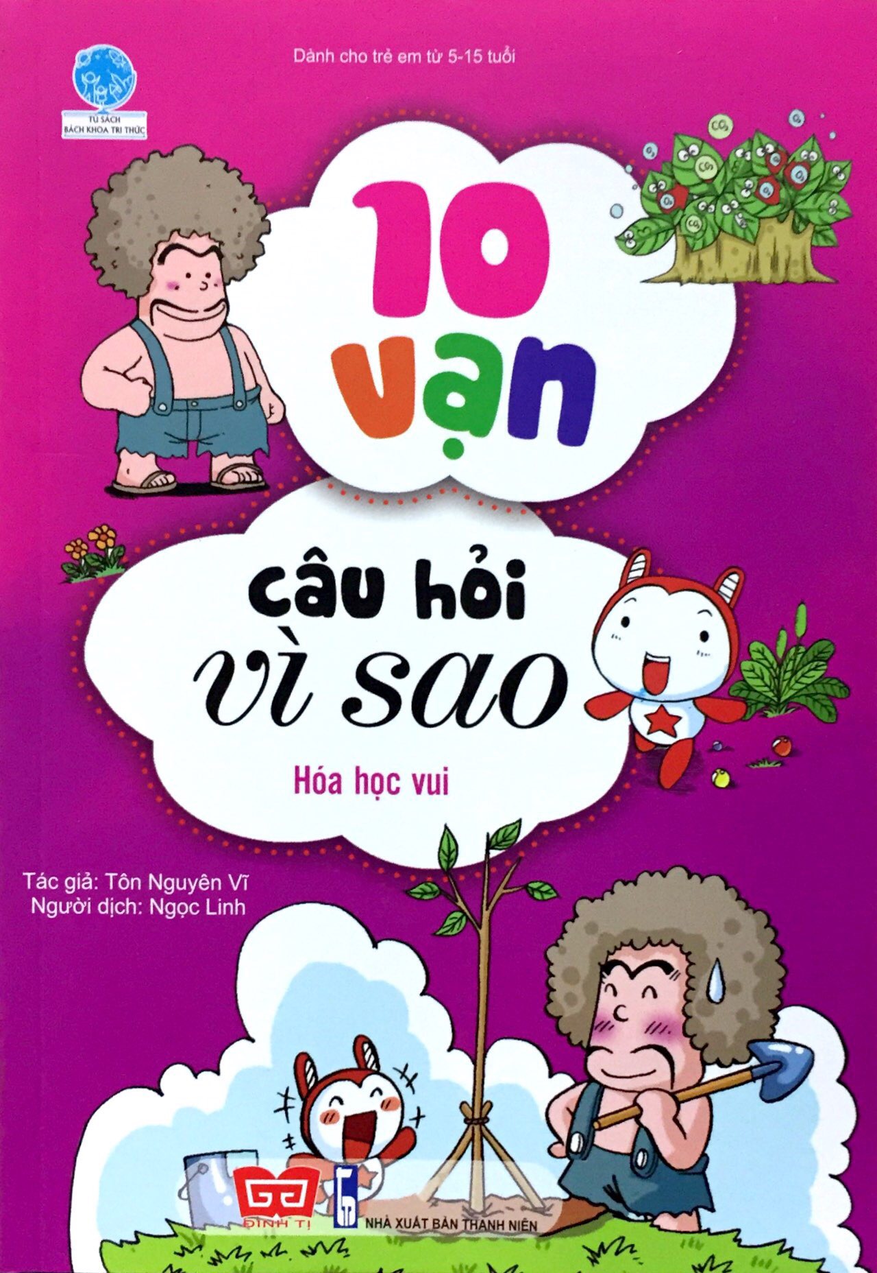 10 vạn câu hỏi vì sao - hóa học vui (tái bản 2018)
