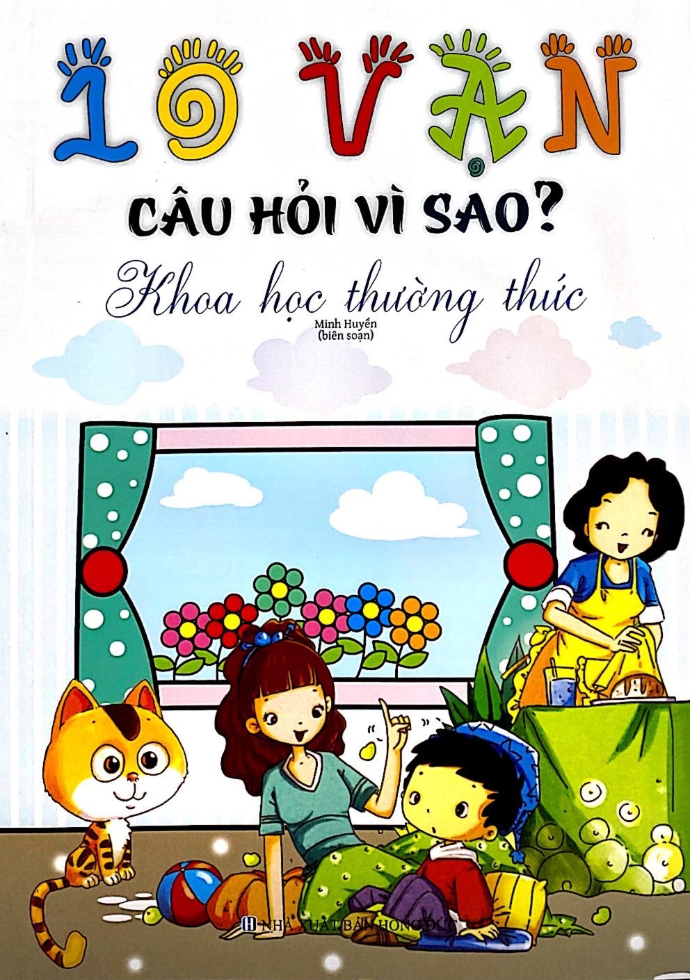 10 vạn câu hỏi vì sao - khoa học thường thức