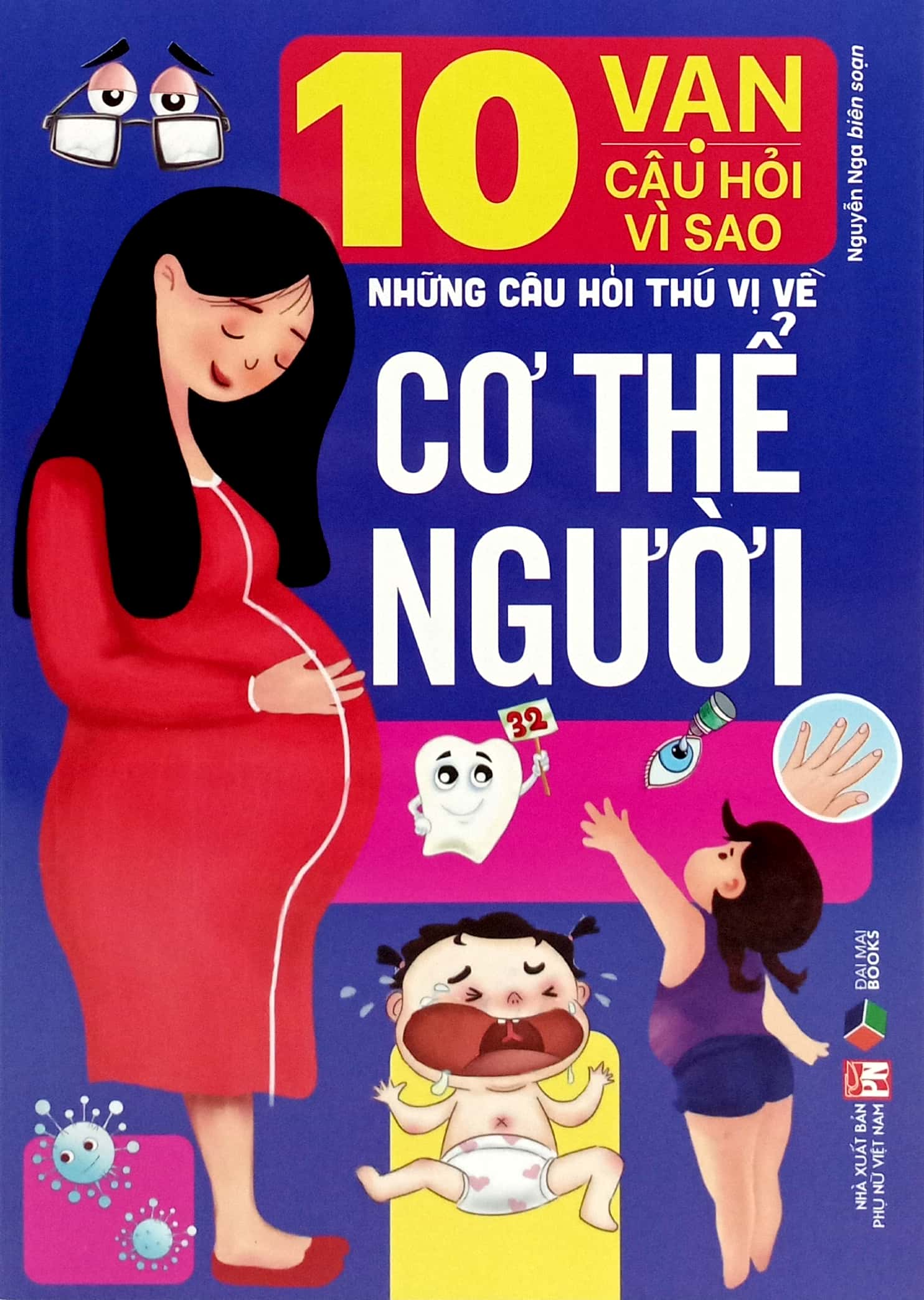 10 vạn câu hỏi vì sao-những câu hỏi thú vị về cơ thể người