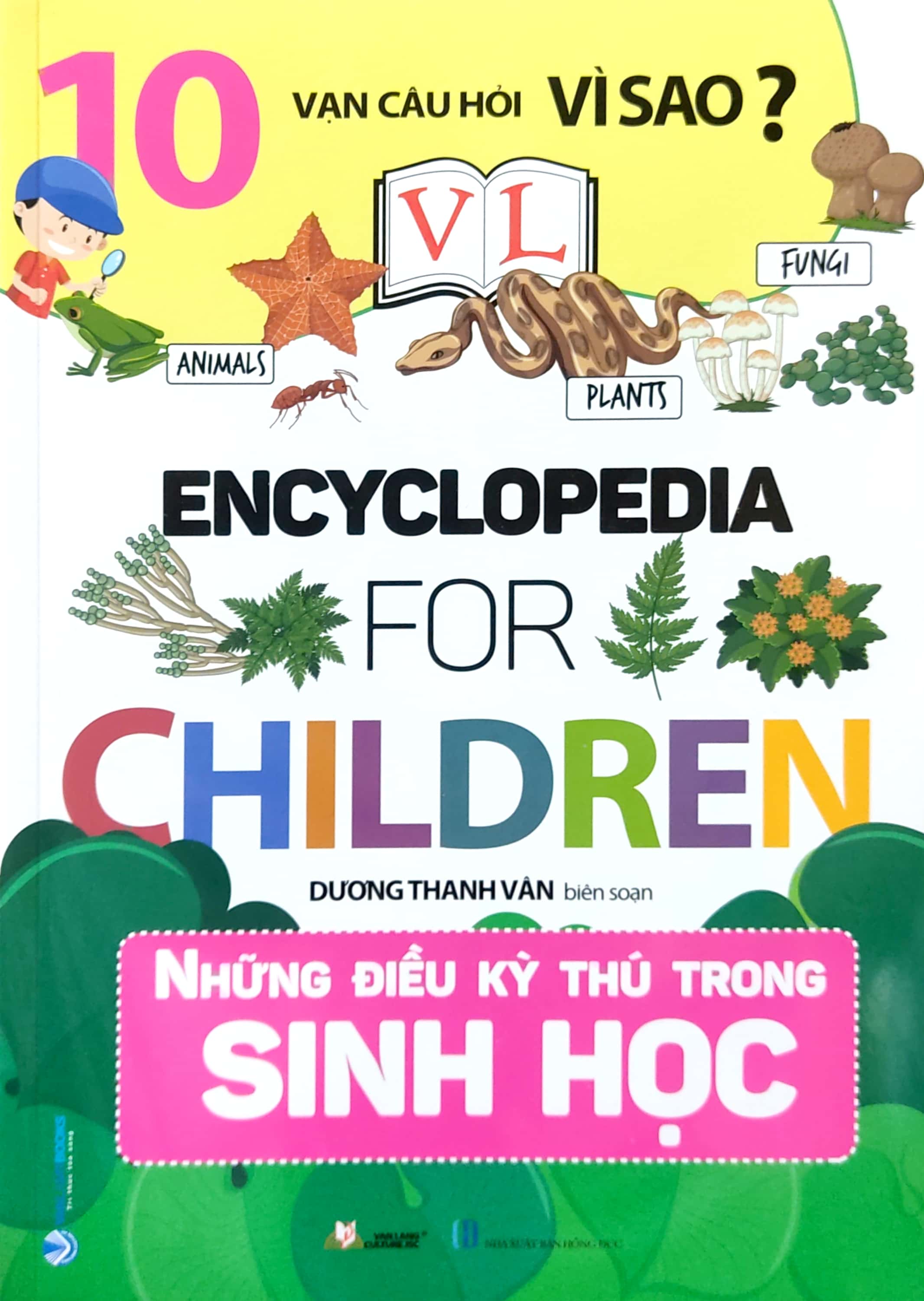 10 vạn câu hỏi vì sao? - những điều kỳ thú trong sinh học