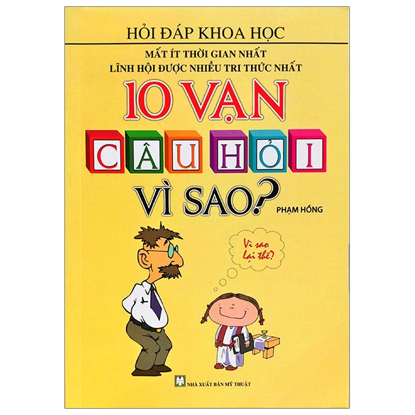 10 vạn câu hỏi vì sao (tái bản 2018)