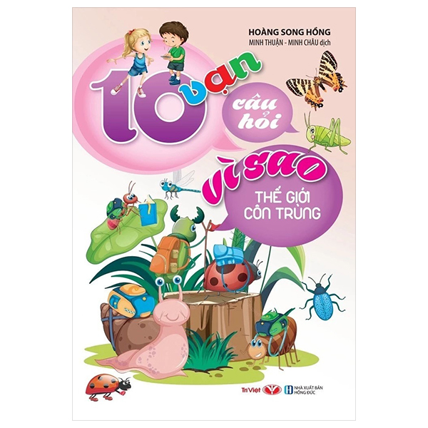 10 vạn câu hỏi vì sao - thế giới côn trùng