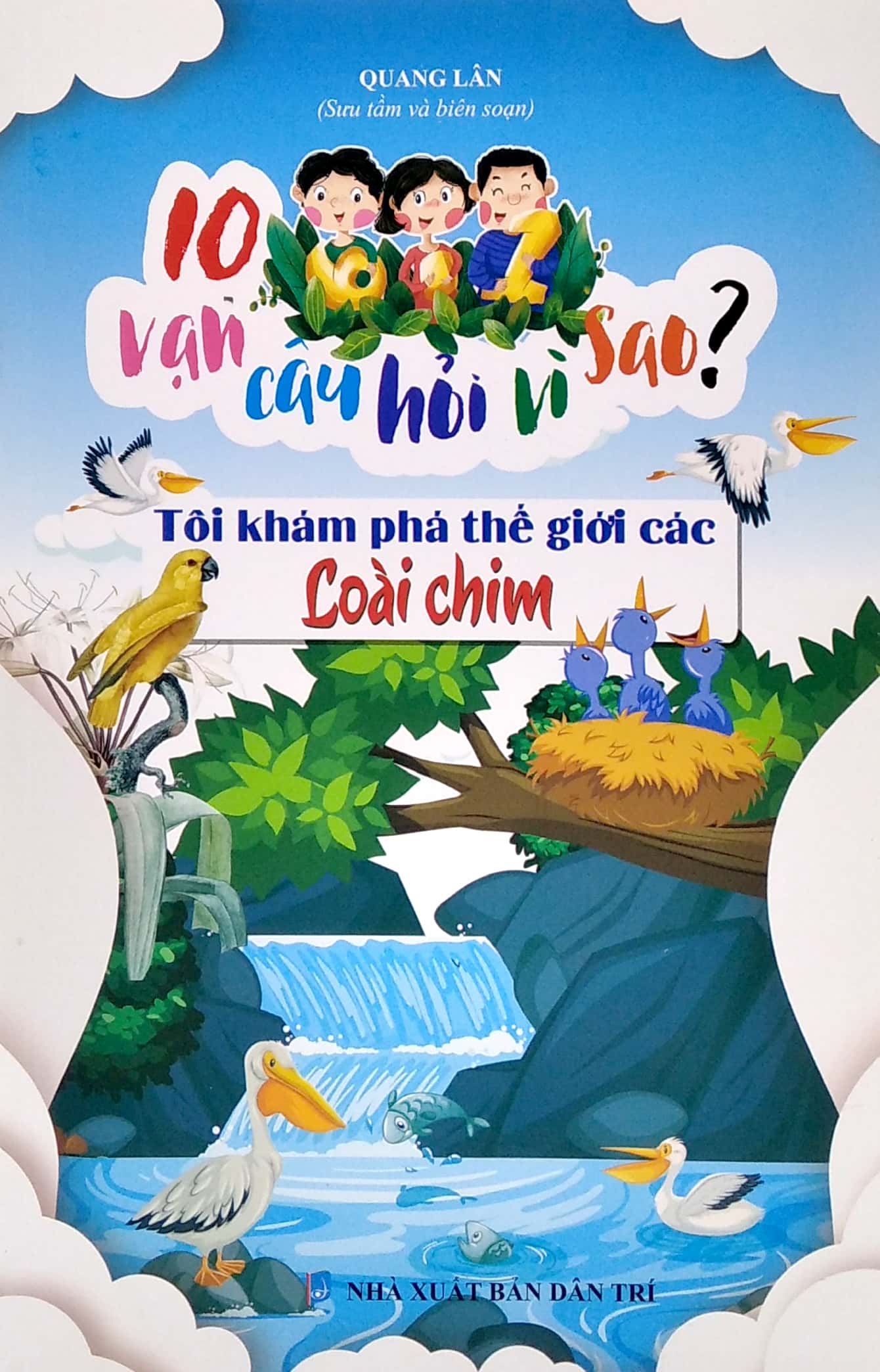 10 vạn câu hỏi vì sao - tôi khám phá thế giới các loài chim