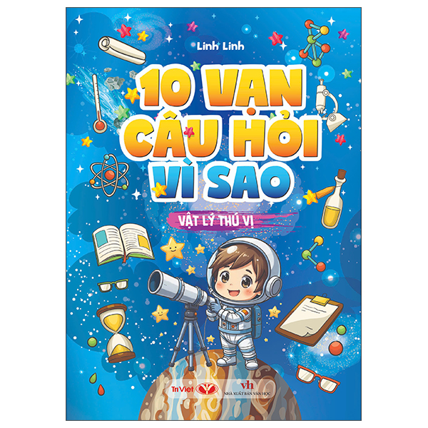 10 Van Cau Hoi Vi Sao - Vat Ly Thu Vi
