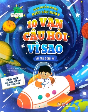 10 vạn câu hỏi vì sao - vũ trụ diệu kỳ