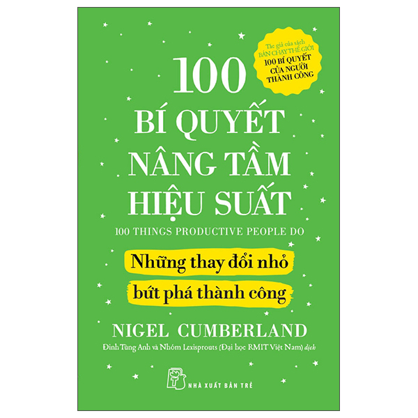 100 Bi Quyet Nang Tam Hieu Suat - Nhung Thay Doi Nho But Pha Thanh Cong