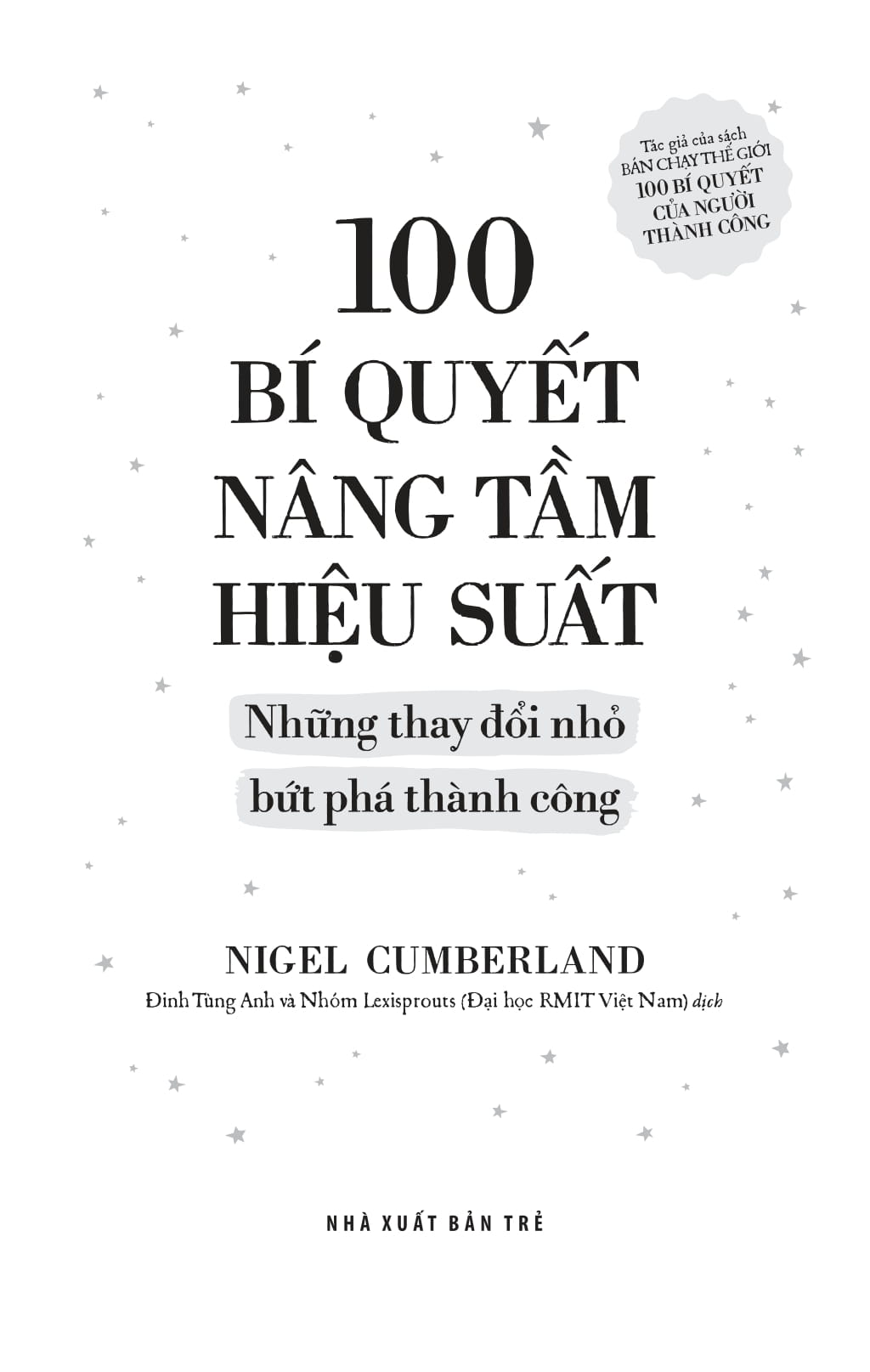 100 Bi Quyet Nang Tam Hieu Suat - Nhung Thay Doi Nho But Pha Thanh Cong