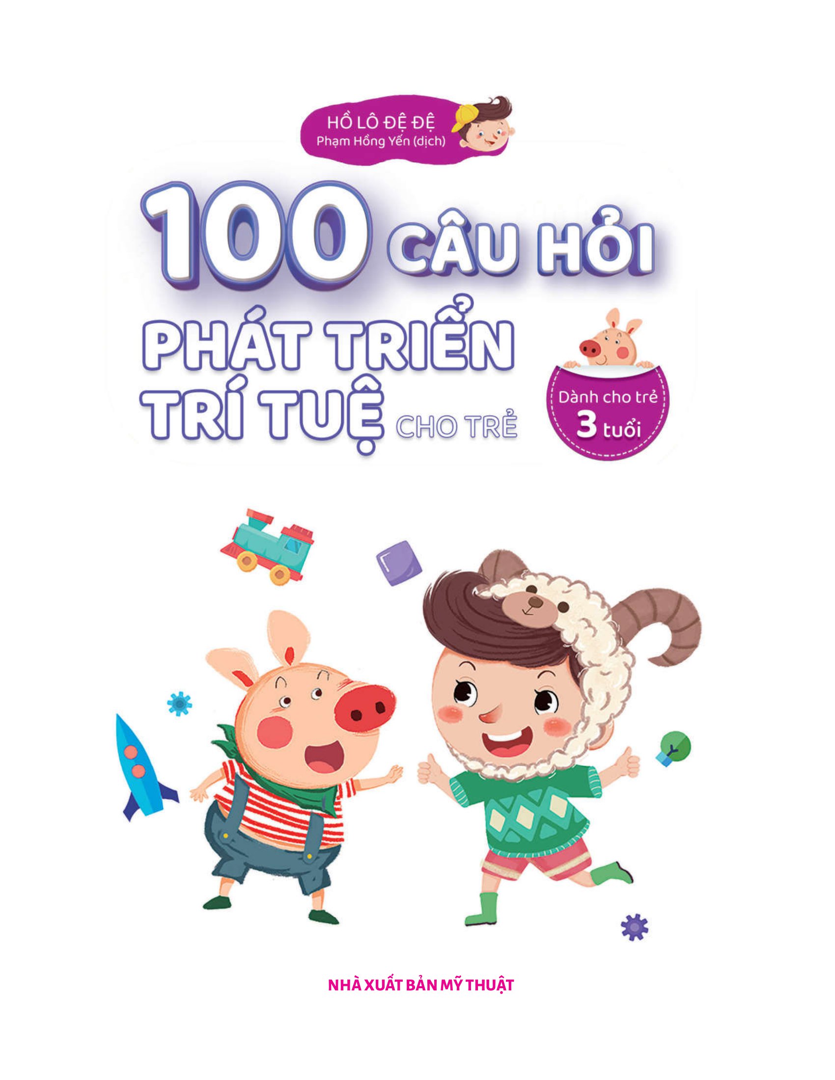 100 câu hỏi phát triển trí tuệ cho trẻ - dành cho trẻ 3 tuổi