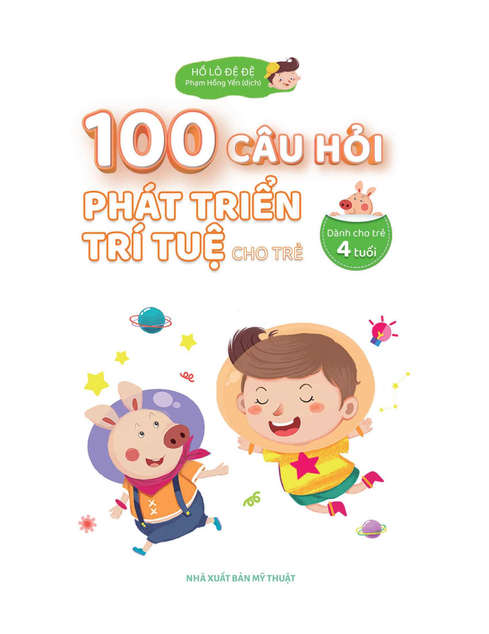 100 câu hỏi phát triển trí tuệ cho trẻ - dành cho trẻ 4 tuổi