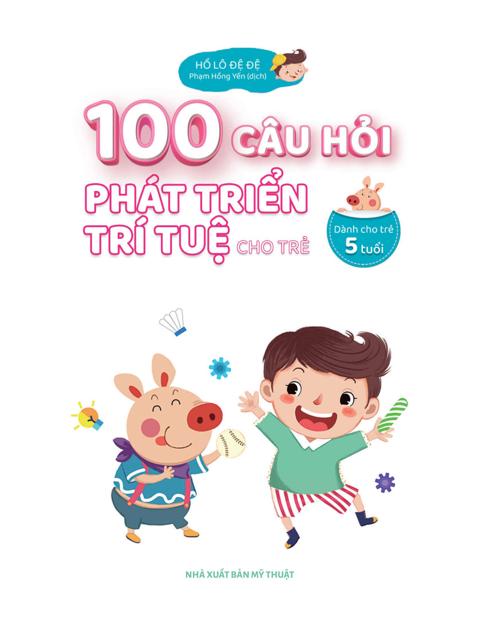 100 câu hỏi phát triển trí tuệ cho trẻ - dành cho trẻ 5 tuổi