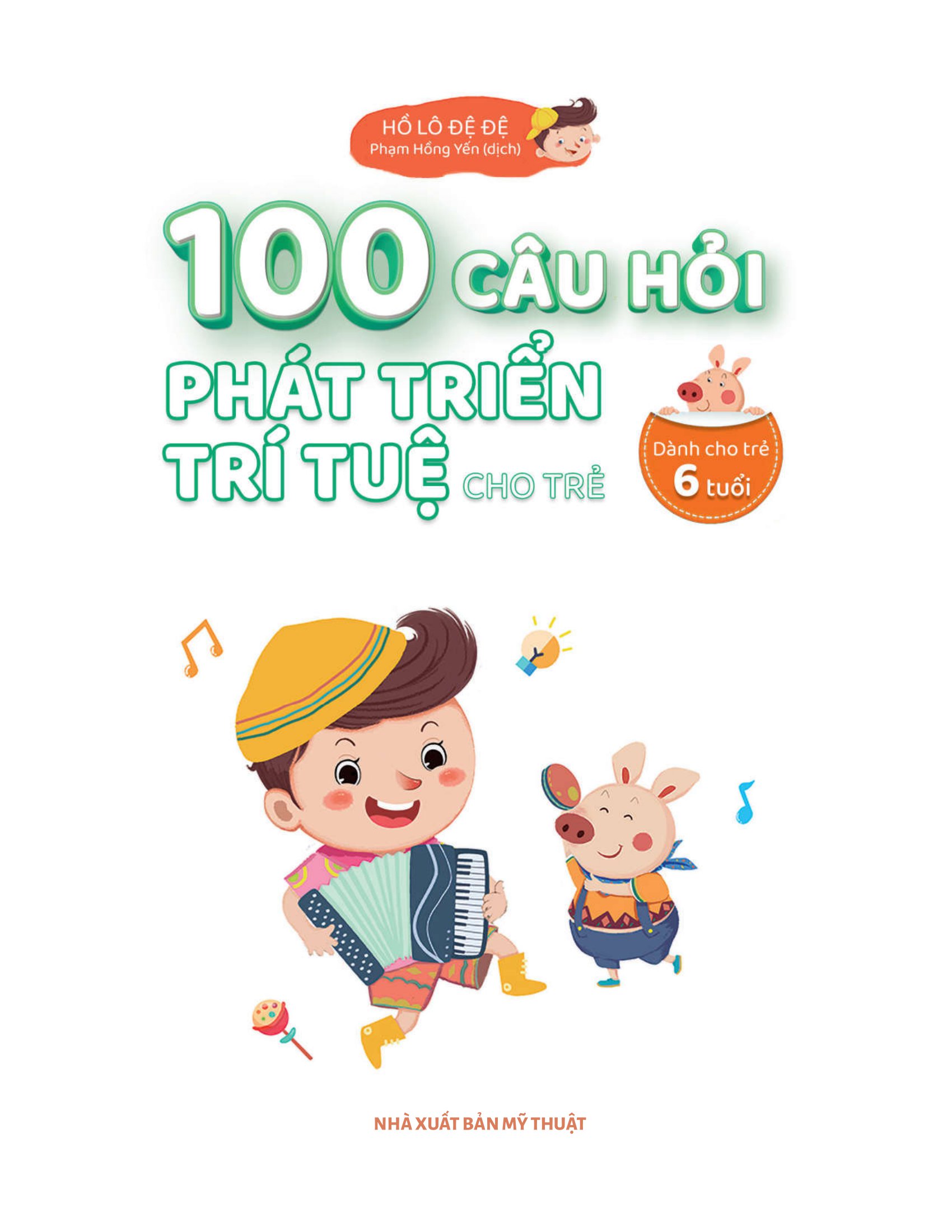 100 câu hỏi phát triển trí tuệ cho trẻ - dành cho trẻ 6 tuổi