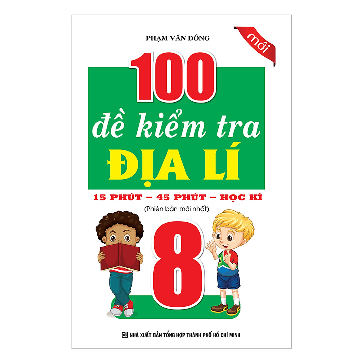 100 đề kiểm tra địa lí 8 - 15 phút - 45 phút - học kì