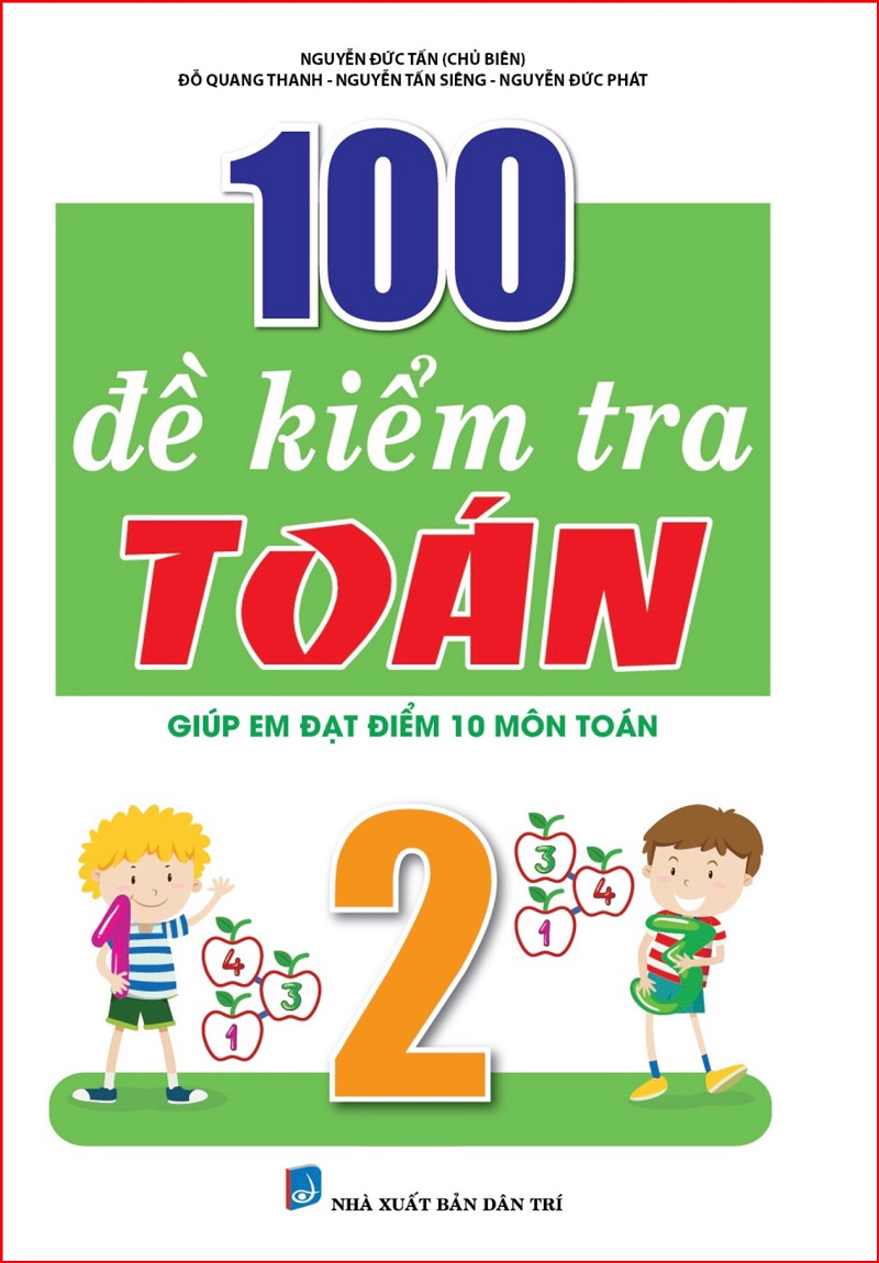 100 đề kiểm tra toán giúp em đạt điểm 10 môn toán 2