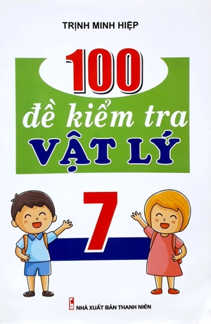 100 đề kiểm tra vật lý 7