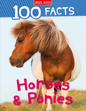 100 facts horses & ponies