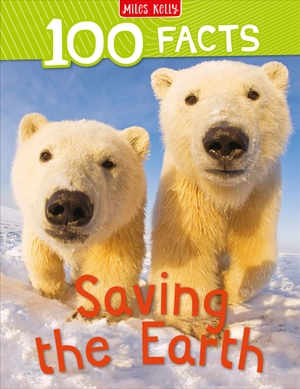 100 facts: saving the earth