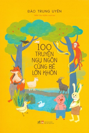 100 truyện ngụ ngôn cùng bé lớn khôn