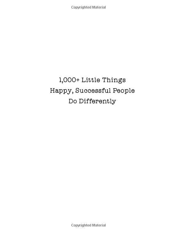 1000+ little things happy successful people do differently