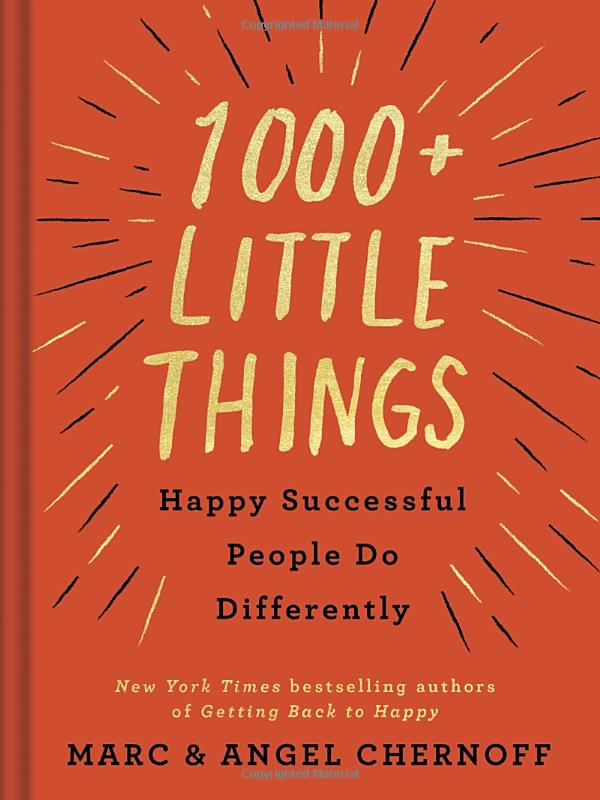 1000+ little things happy successful people do differently