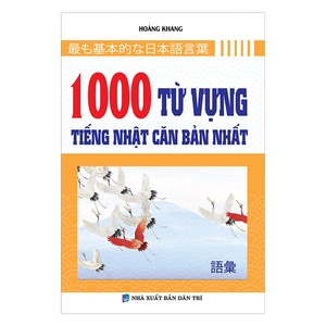 1000 từ vựng tiếng nhật căn bản nhất