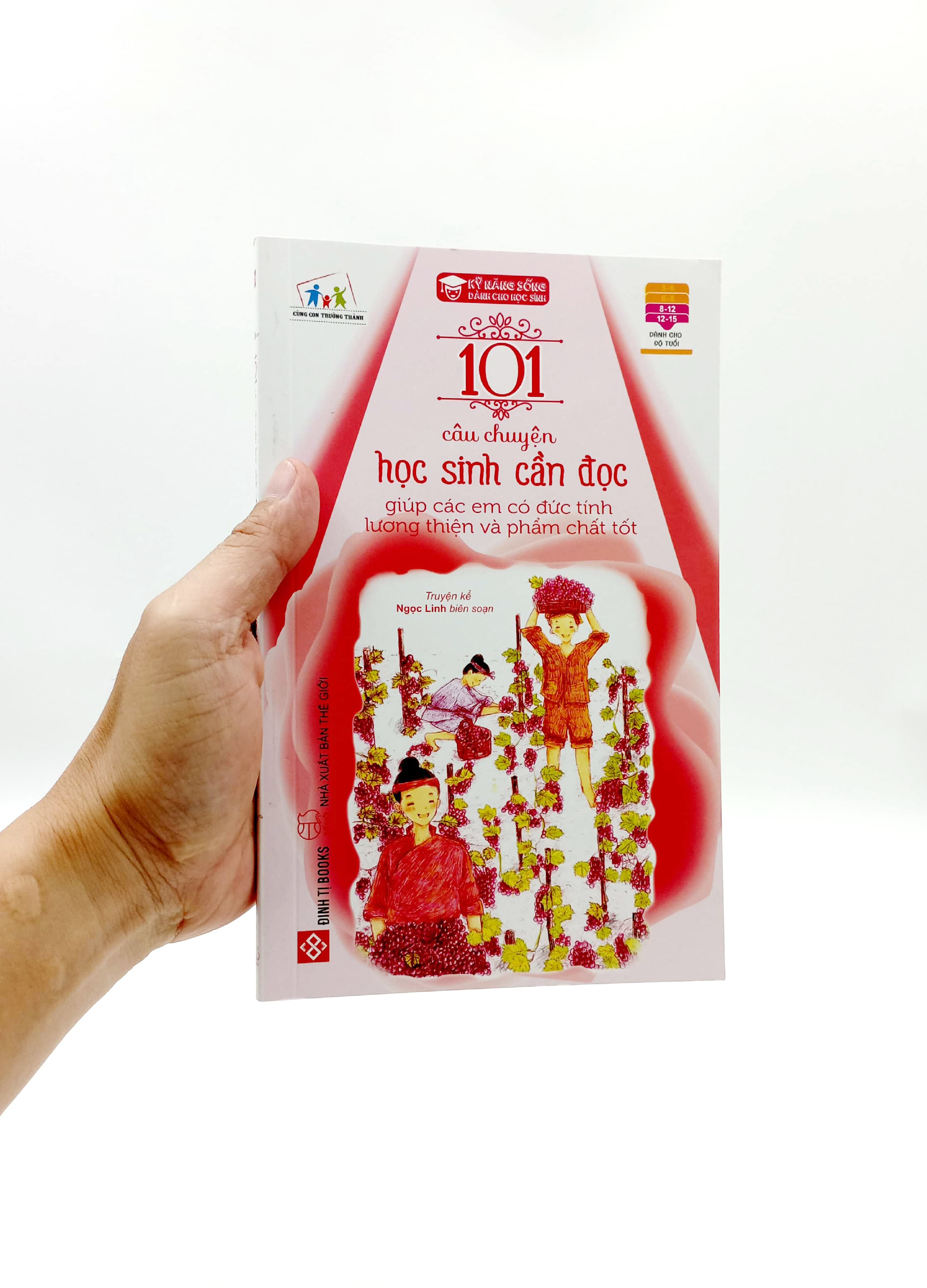 101 câu chuyện học sinh cần đọc giúp các em có đức tính lương thiện và phẩm chất tốt (tái bản 2023)