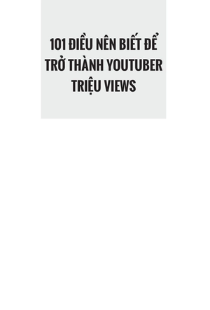 101 điều nên biết để trở thành youtuber triệu views