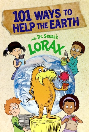 101 ways to help the earth with dr. seuss's lorax (dr. seuss's the lorax books)