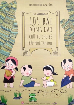 105 bài đồng dao chữ to cho bé tập nói, tập đọc