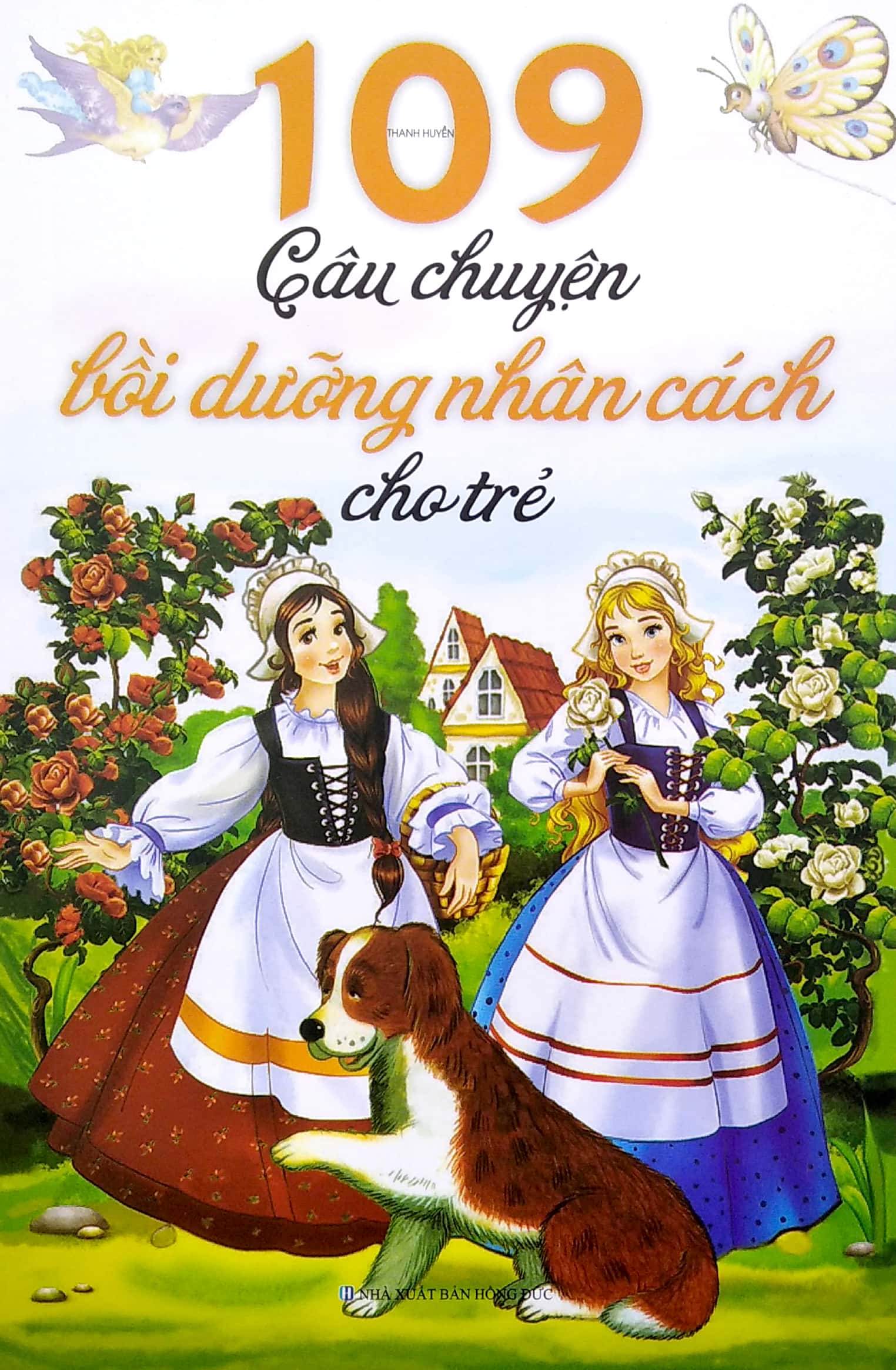 109 câu chuyện bồi dưỡng nhân cách cho trẻ (2022)