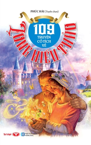 109 truyện cổ tích về lòng hiếu thảo (tái bản 2022)