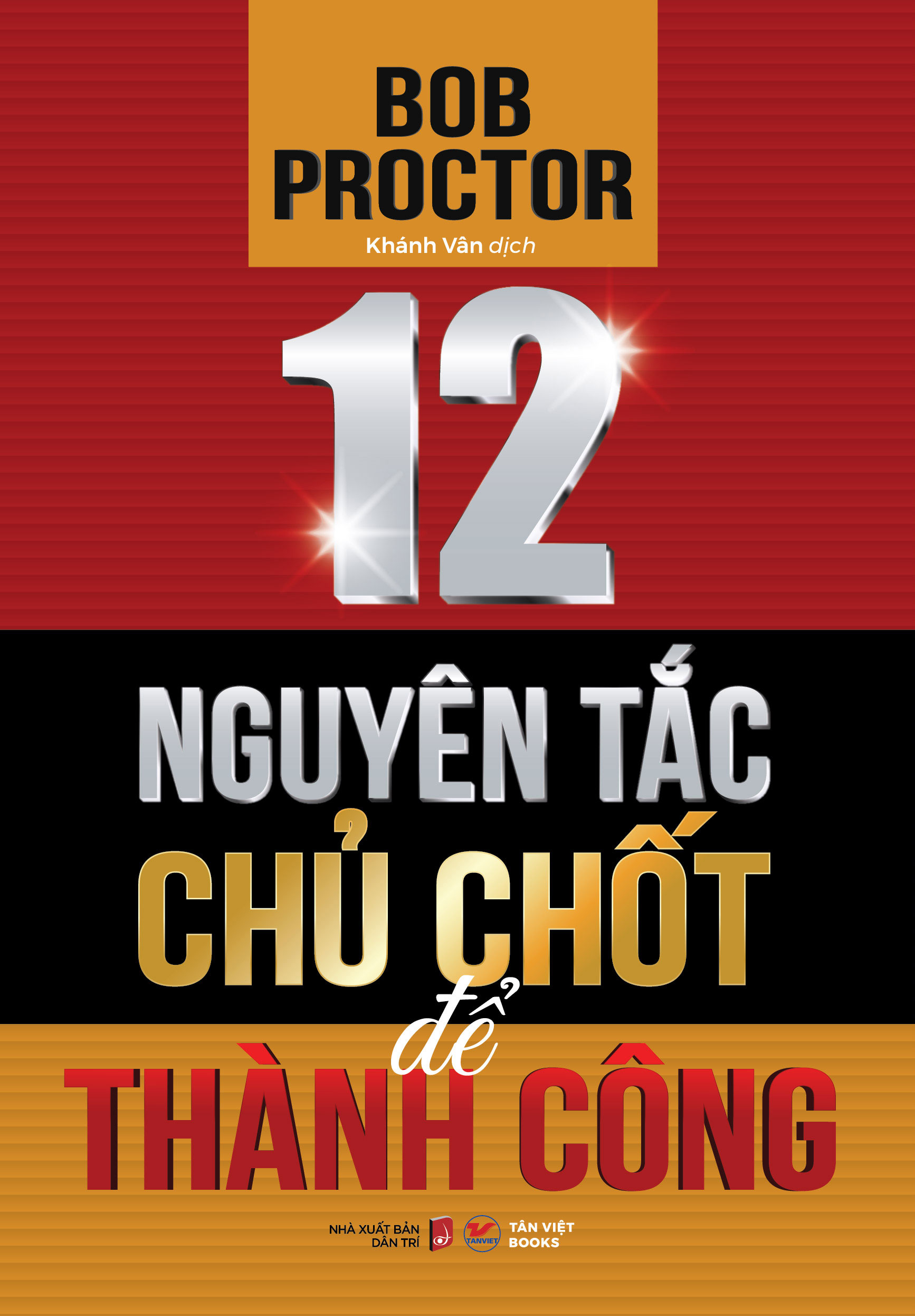 12 nguyên tắc chủ chốt để thành công