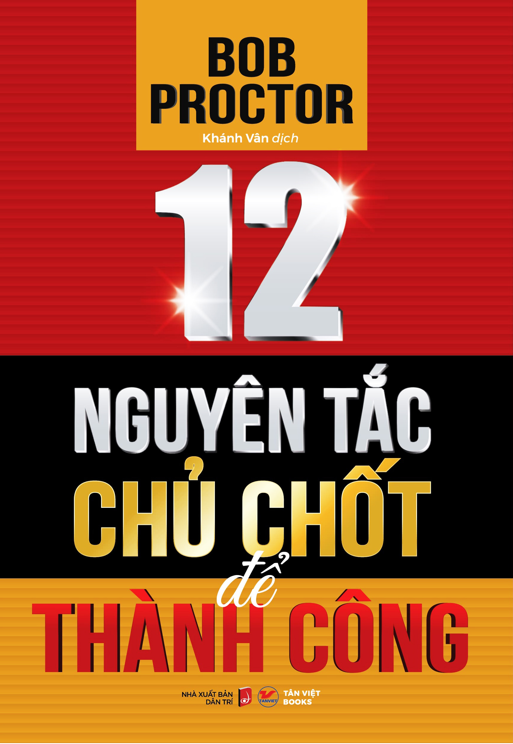 12 nguyên tắc chủ chốt để thành công