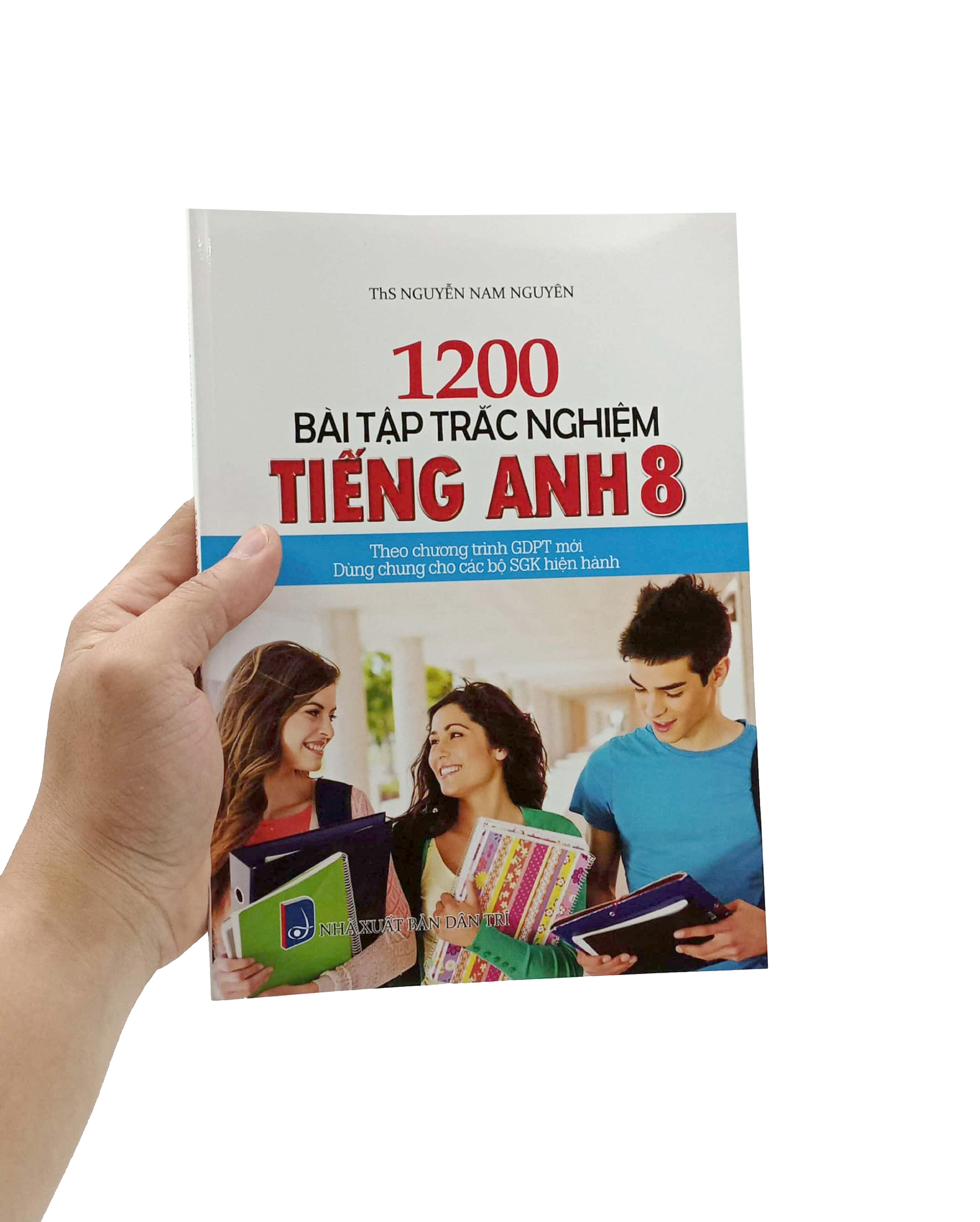 1200 bài tập trắc nghiệm tiếng anh 8 (theo chương trình giáo dục phổ thông mới - dùng chung cho các bộ sgk hiện hành)