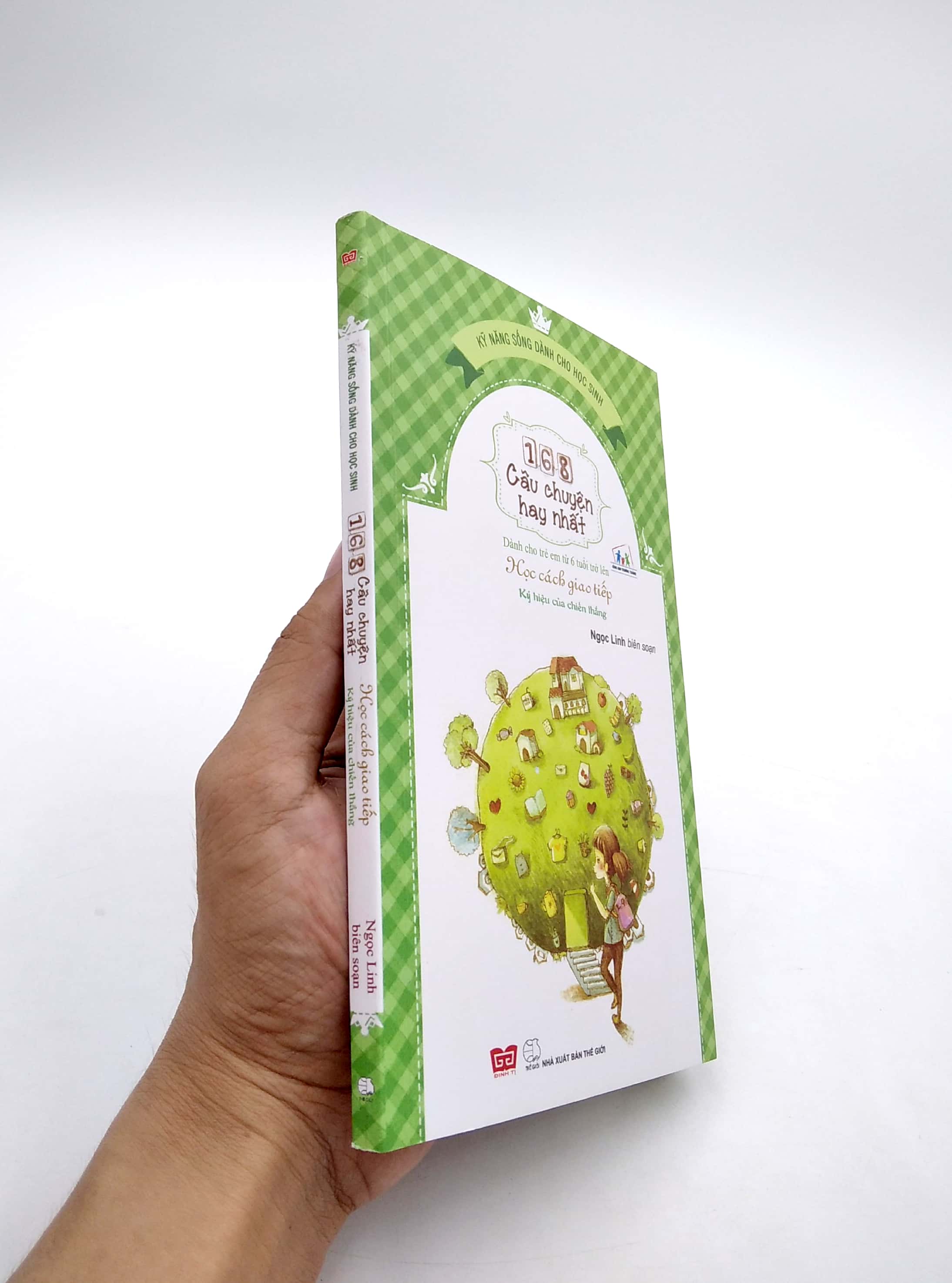 168 câu chuyện kỹ năng sống cho học sinh - học cách giao tiếp - kí hiệu của chiến thắng (tái bản 2018)