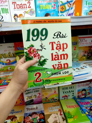 199 bài tập làm văn chọn lọc 2 (theo chương trình giáo dục phổ thông mới, định hướng phát triển năng lực)