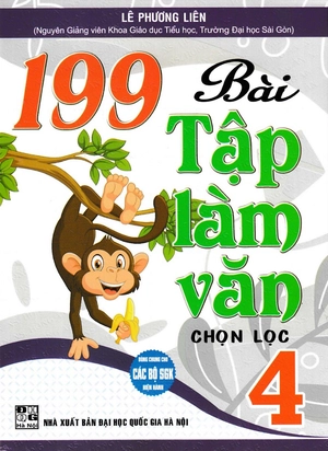 199 bài tập làm văn chọn lọc 4 (dùng chung cho các bộ sgk hiện hành)