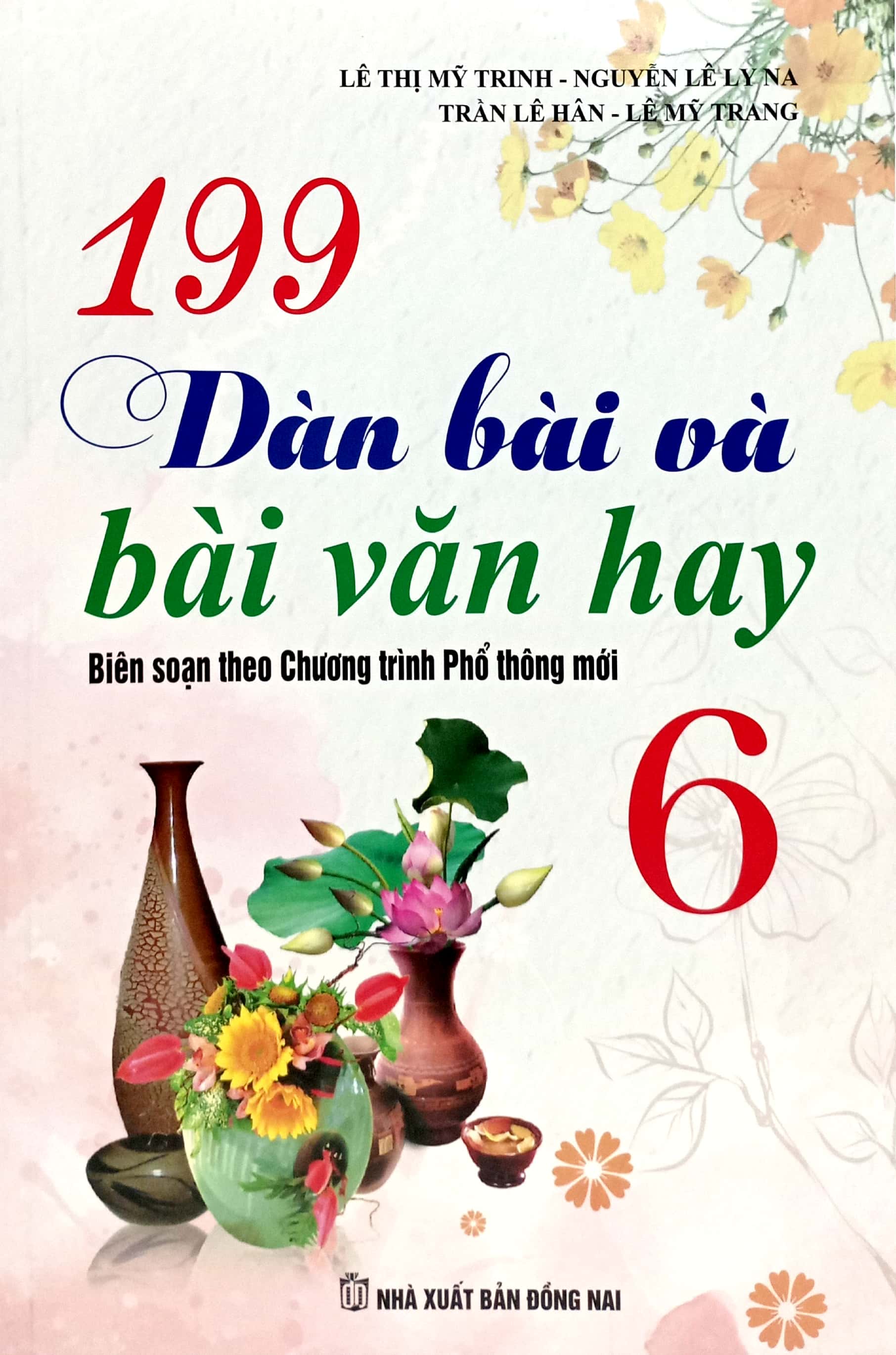 199 dàn bài và bài văn hay 6 (biên soạn theo chương trình gdpt mới)