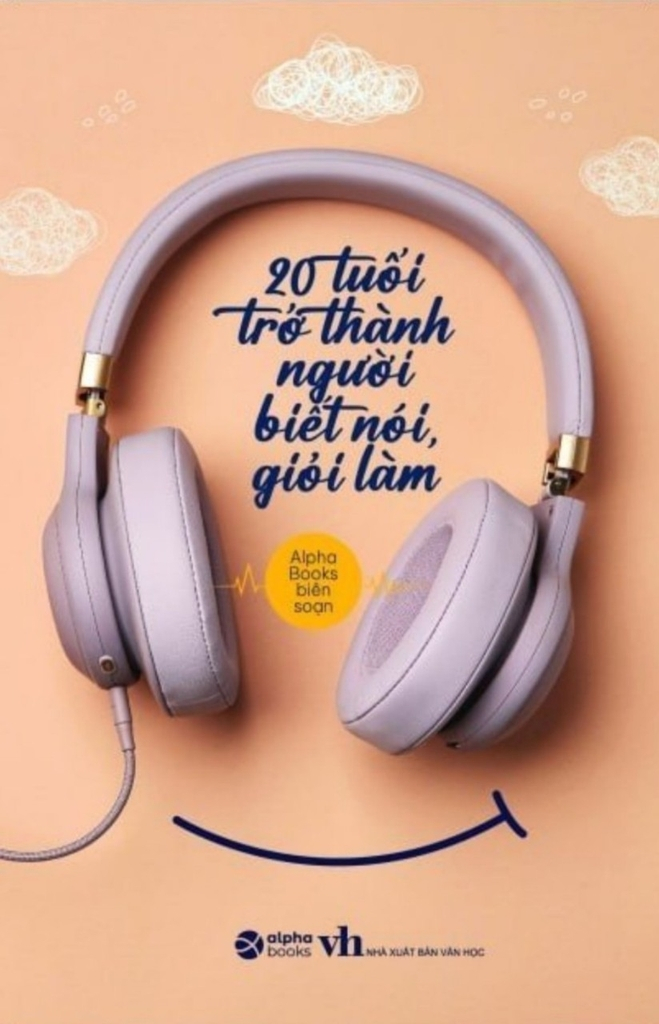 20 tuổi trở thành người biết nói giỏi làm (tái bản 2023)