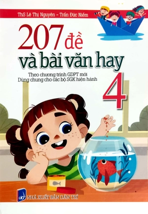 207 đề và bài văn hay 4 (theo chương trình giáo dục phổ thông mới)