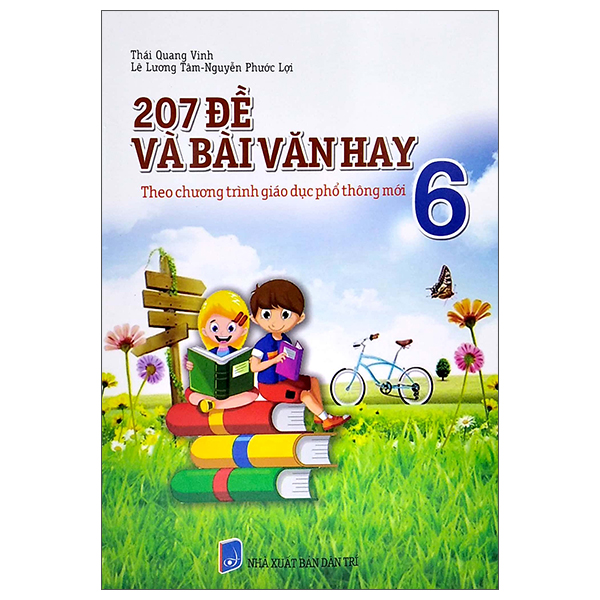 207 đề và bài văn hay 6 (theo chương trình giáo dục phổ thông mới)