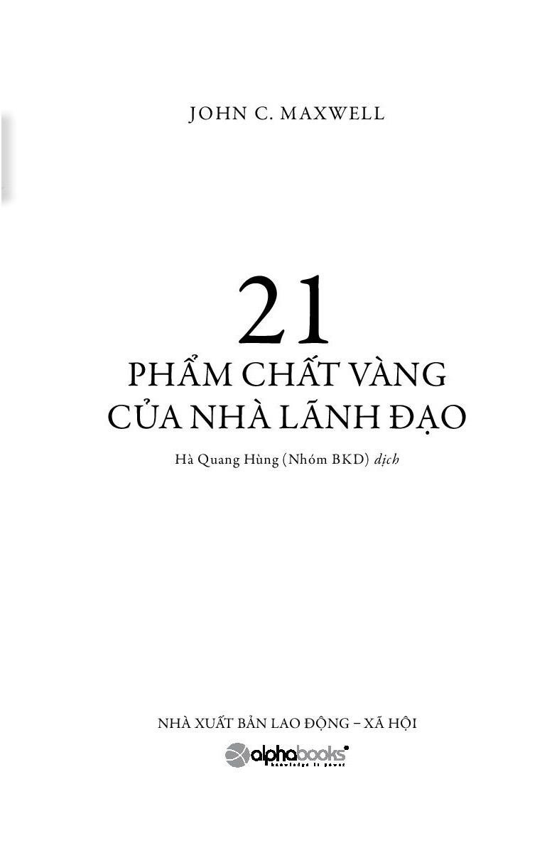 21 phẩm chất vàng của nhà lãnh đạo (tái bản)