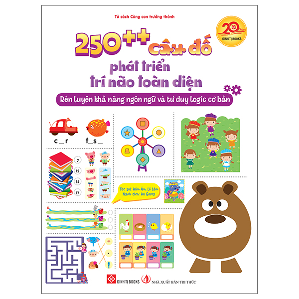 250++ Câu Đố Phát Triển Trí Não Toàn Diện - Rèn Luyện Khả Năng Ngôn Ngữ Và Tư Duy Logic Nâng Cao